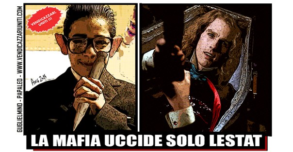 La Mafia uccide solo Lestat